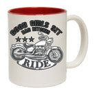 Good Girls Sit Bad Bitches Ride - Funny Coffee Mug