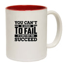 You Cant Be Afraid To Fail Motivation - Funny Coffee Mug