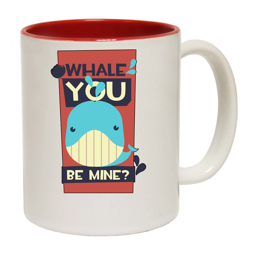 Whale You Be Mine Will Animal - Funny Coffee Mug