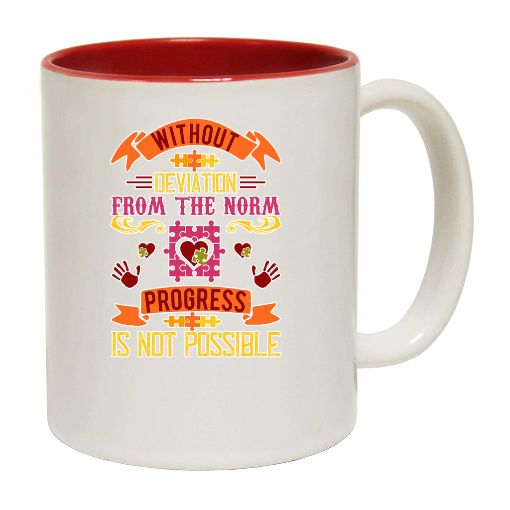 Without Deviation From The Norm Autism - Funny Coffee Mug