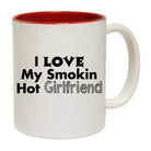 I Love My Smokin Hot Girlfriend - Funny Coffee Mug