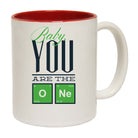 Babe You Are The One - Funny Coffee Mug