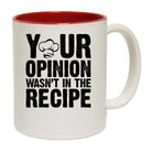 Your Opinion Wasnt In The Recipe Chef Cooking - Funny Coffee Mug
