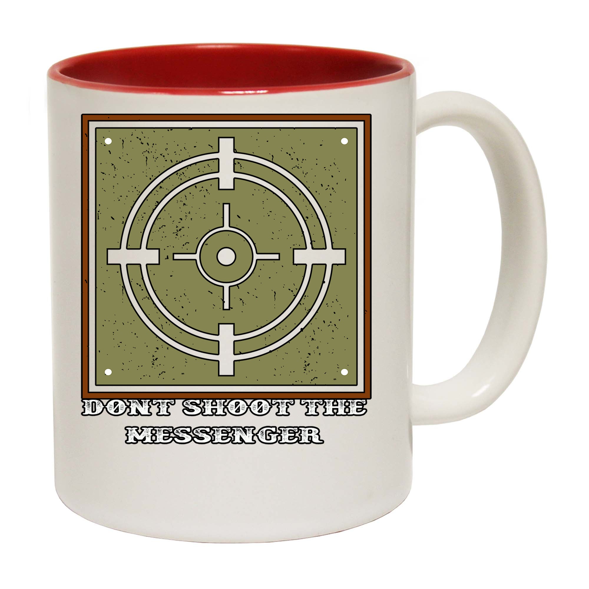 Dont Shoot The Messenger Target - Funny Coffee Mug