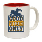 Good Vibes Only - Funny Coffee Mug