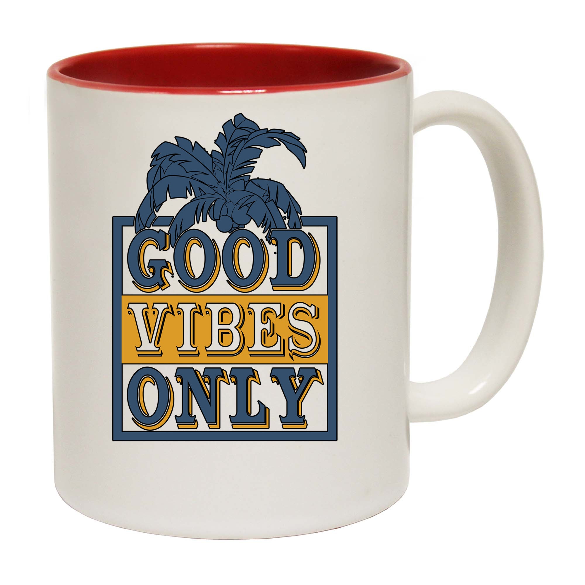 Good Vibes Only - Funny Coffee Mug