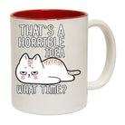 Horrible Idea What Time Cat Avocado - Funny Coffee Mug