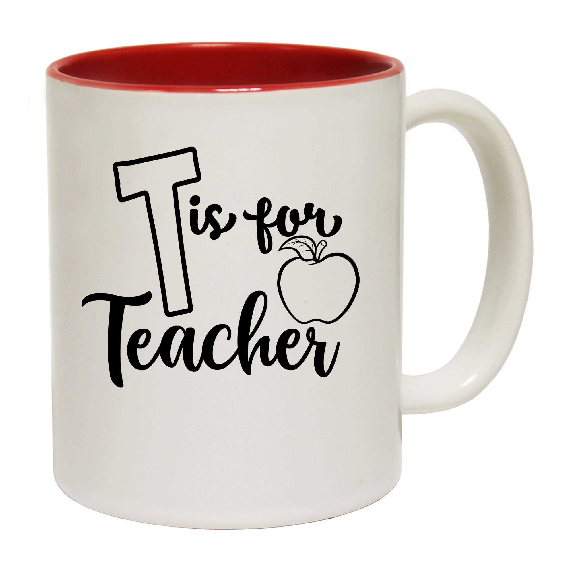 T Is For Teacher - Funny Coffee Mug