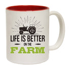 Life Is Better On The Farm Tractor - Funny Coffee Mug