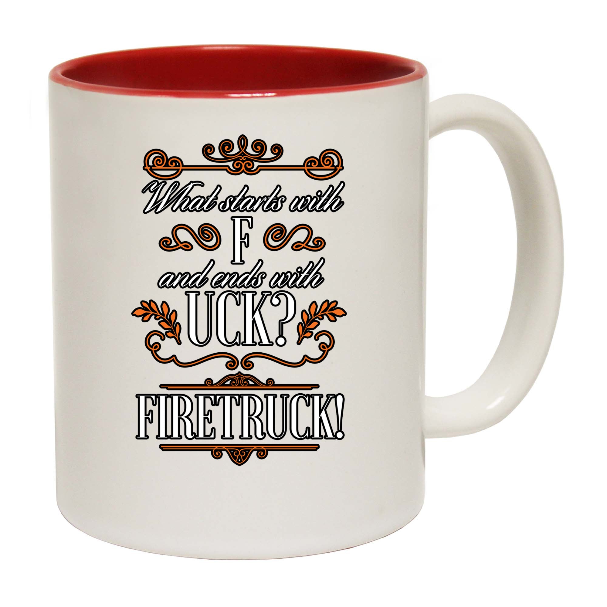 Starts With F And Ends In Uck Firetruck - Funny Coffee Mug