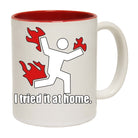 I Tried It At Home - Funny Coffee Mug