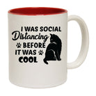 I Was Social Distancing Before It Was Cool Cat Kitten Pussy Cats - Funny Coffee Mug