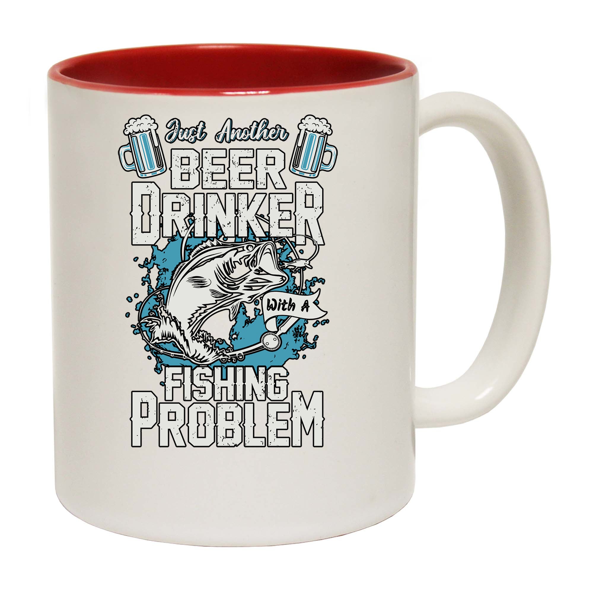 Just Another Beer Drinker With A Fishing Problem - Funny Coffee Mug