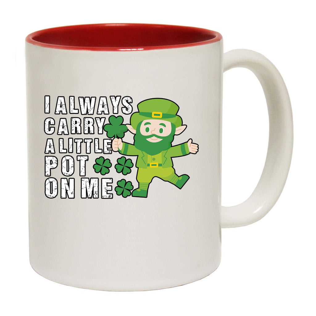 I Always Carry A Little Pot On Me Irish St Patricks Day Ireland - Funny Coffee Mug