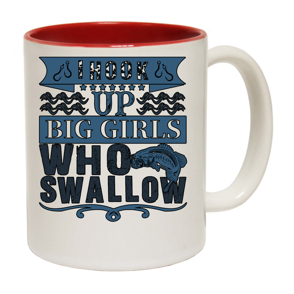Fishing I Hook Up With Girls That Swallow - Funny Coffee Mug