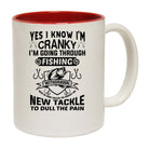 Yes I Know Im Cranky Fishing Withdrawal - Funny Coffee Mug