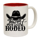 Cowboy Hat This Aint My First Rodeo - Funny Coffee Mug