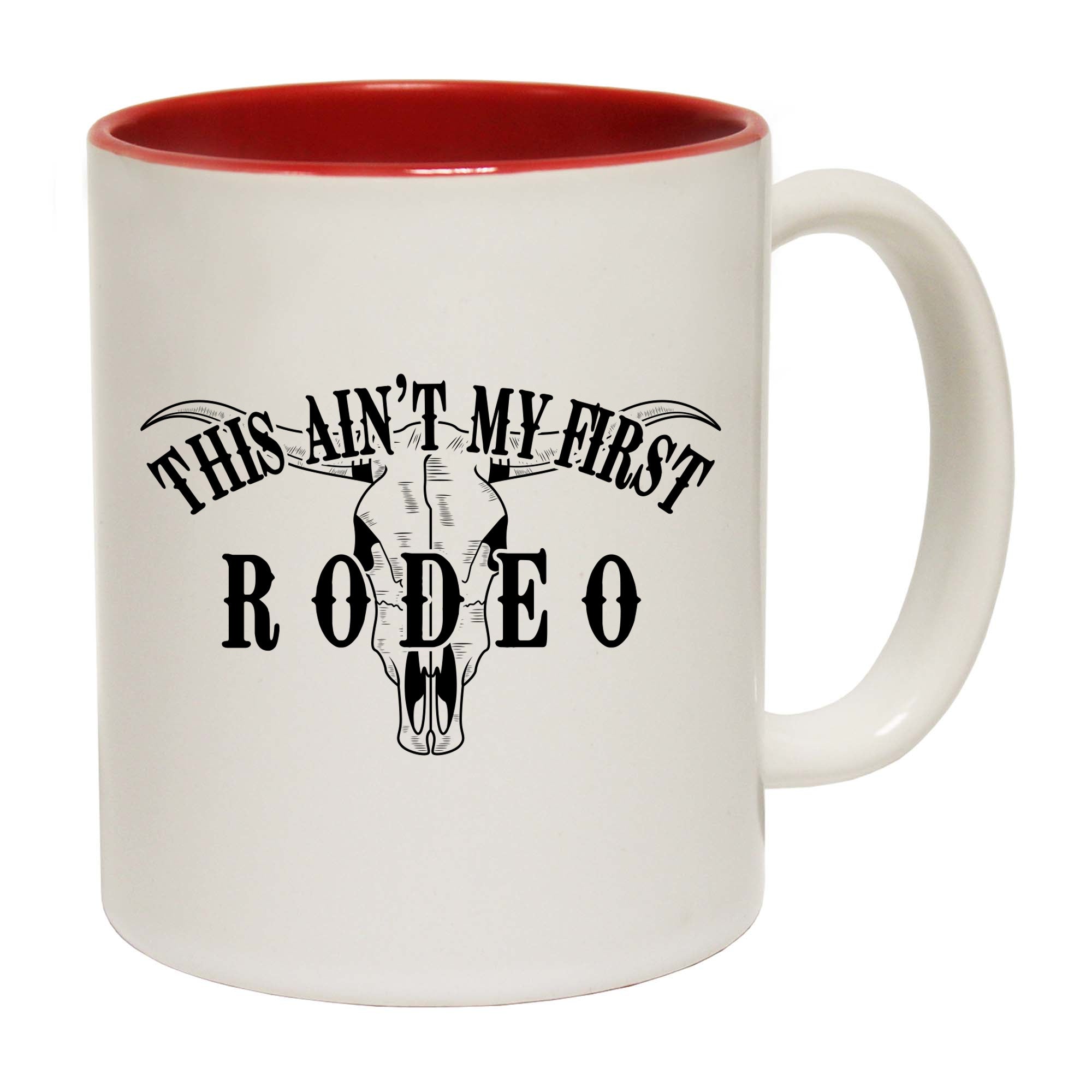 Cattle Skull This Aint My First Rodeo - Funny Coffee Mug