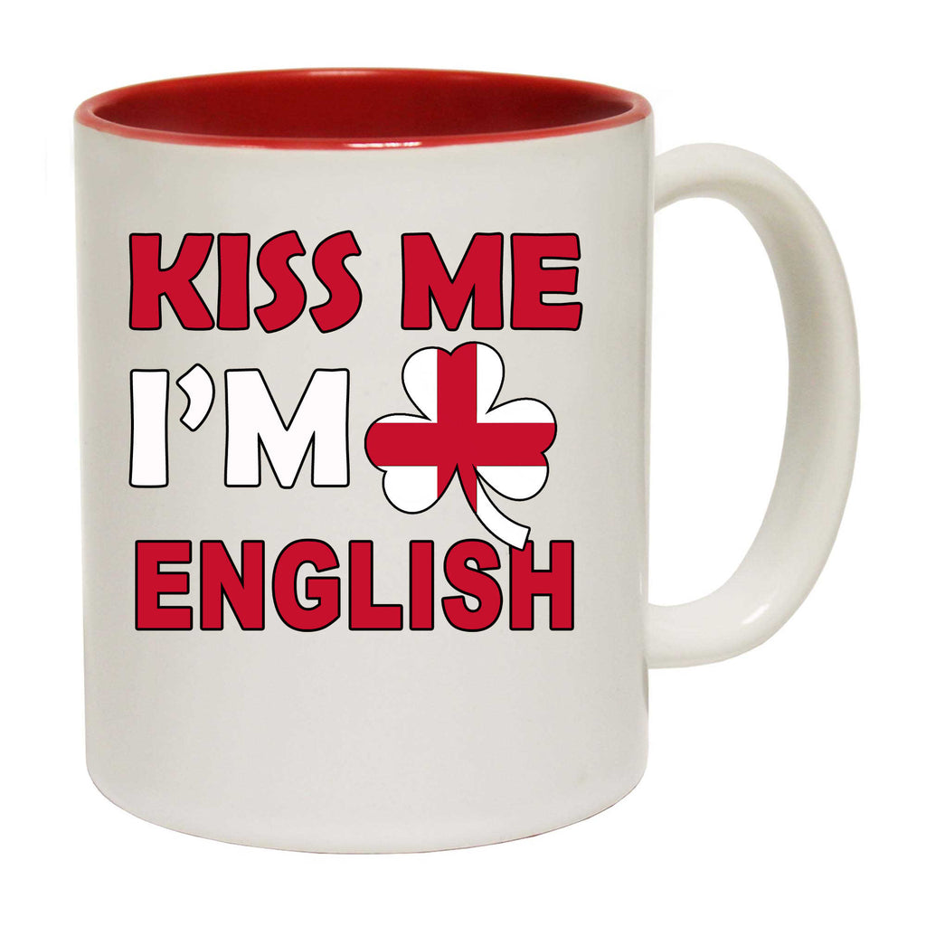 Kiss Me Im English England Flag Lucky - Funny Coffee Mug