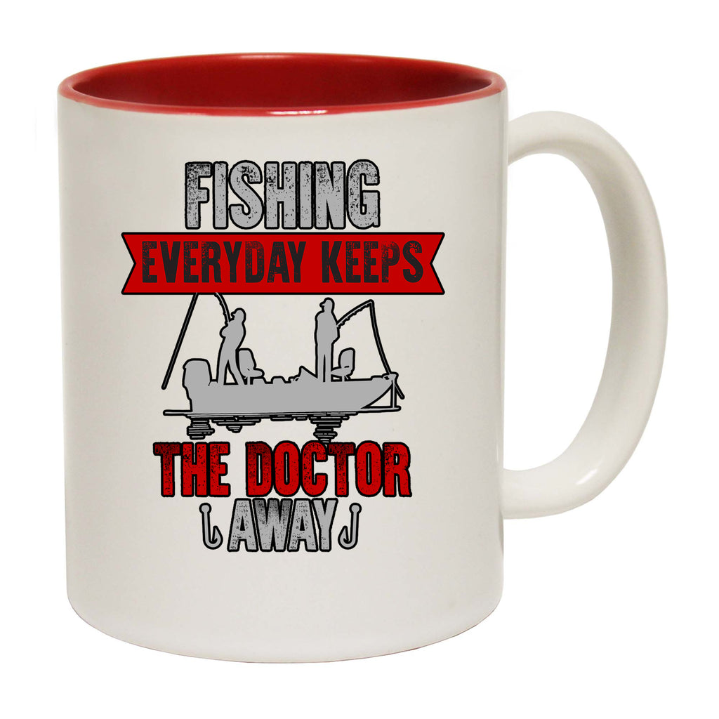 Fishing Everyday Keeps The Doctor Away Fish - Funny Coffee Mug