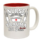 Nurse Can Deal With Trauma Not Drama - Funny Coffee Mug