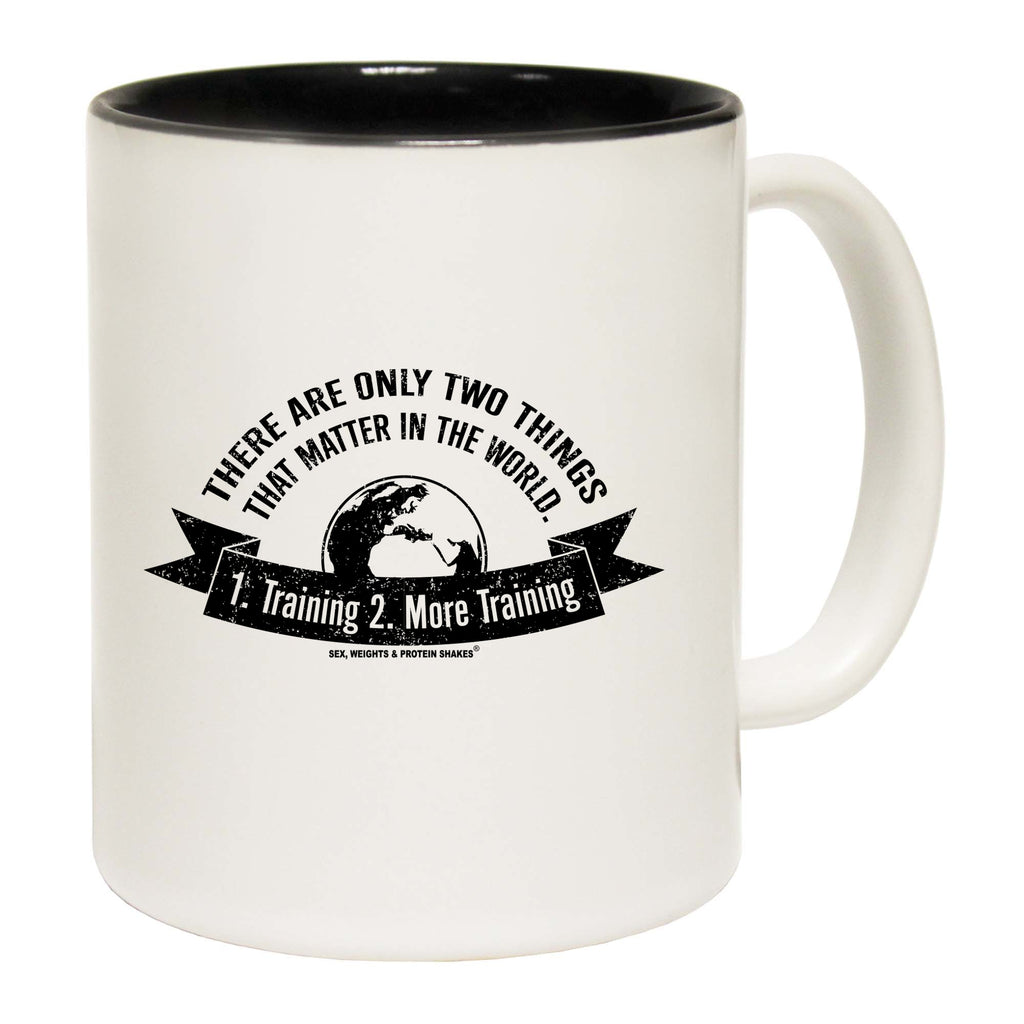 Swps There Are Only Two Things Training - Funny Coffee Mug