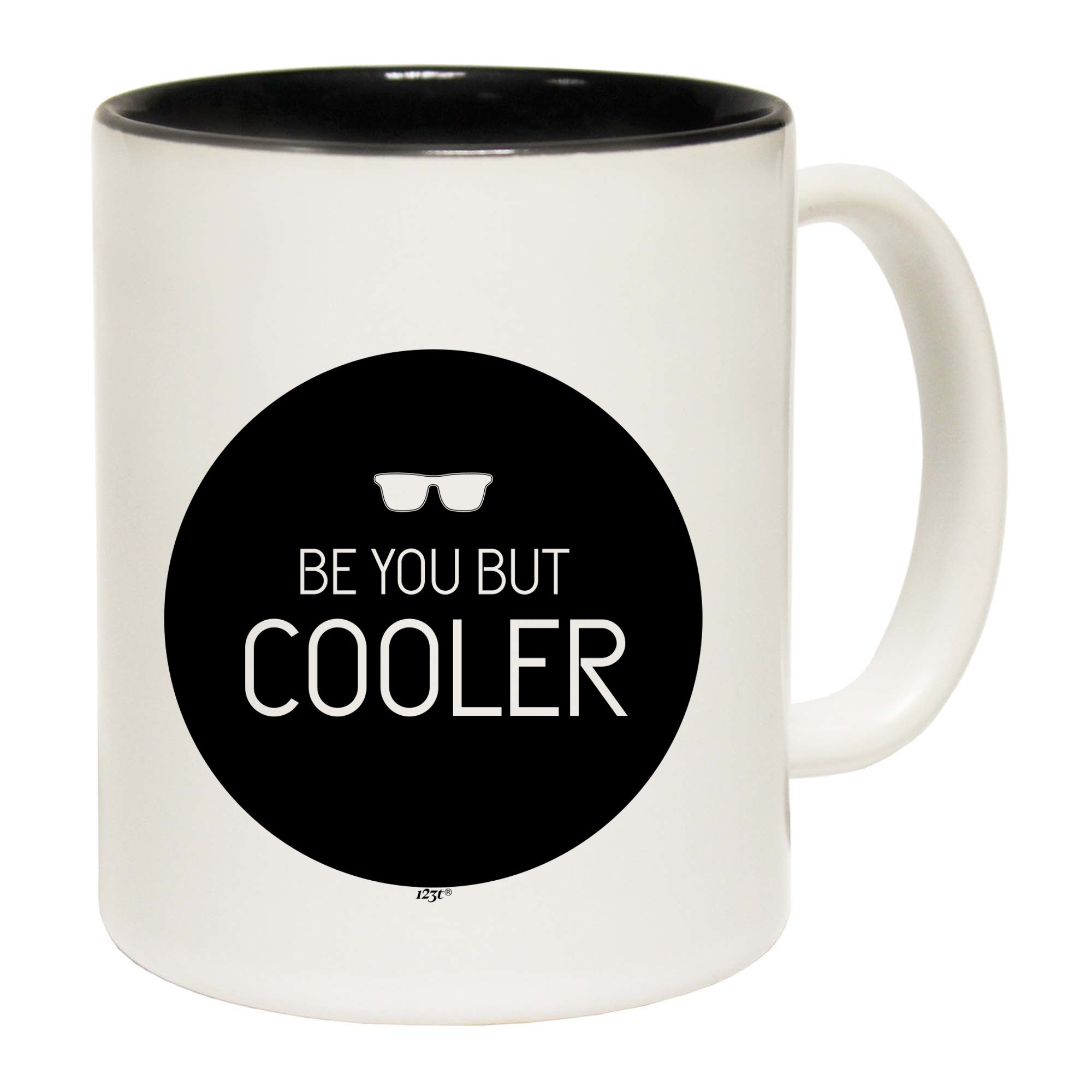 Be You But Cooler - Funny Coffee Mug Cup