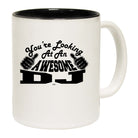 Youre Looking At An Awesome Dj - Funny Coffee Mug