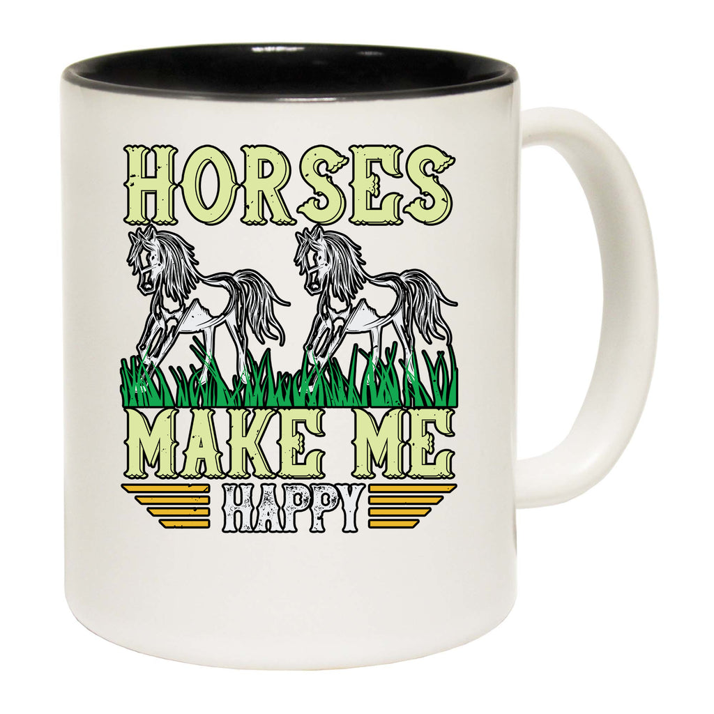 Horses Make Me Happy - Funny Coffee Mug