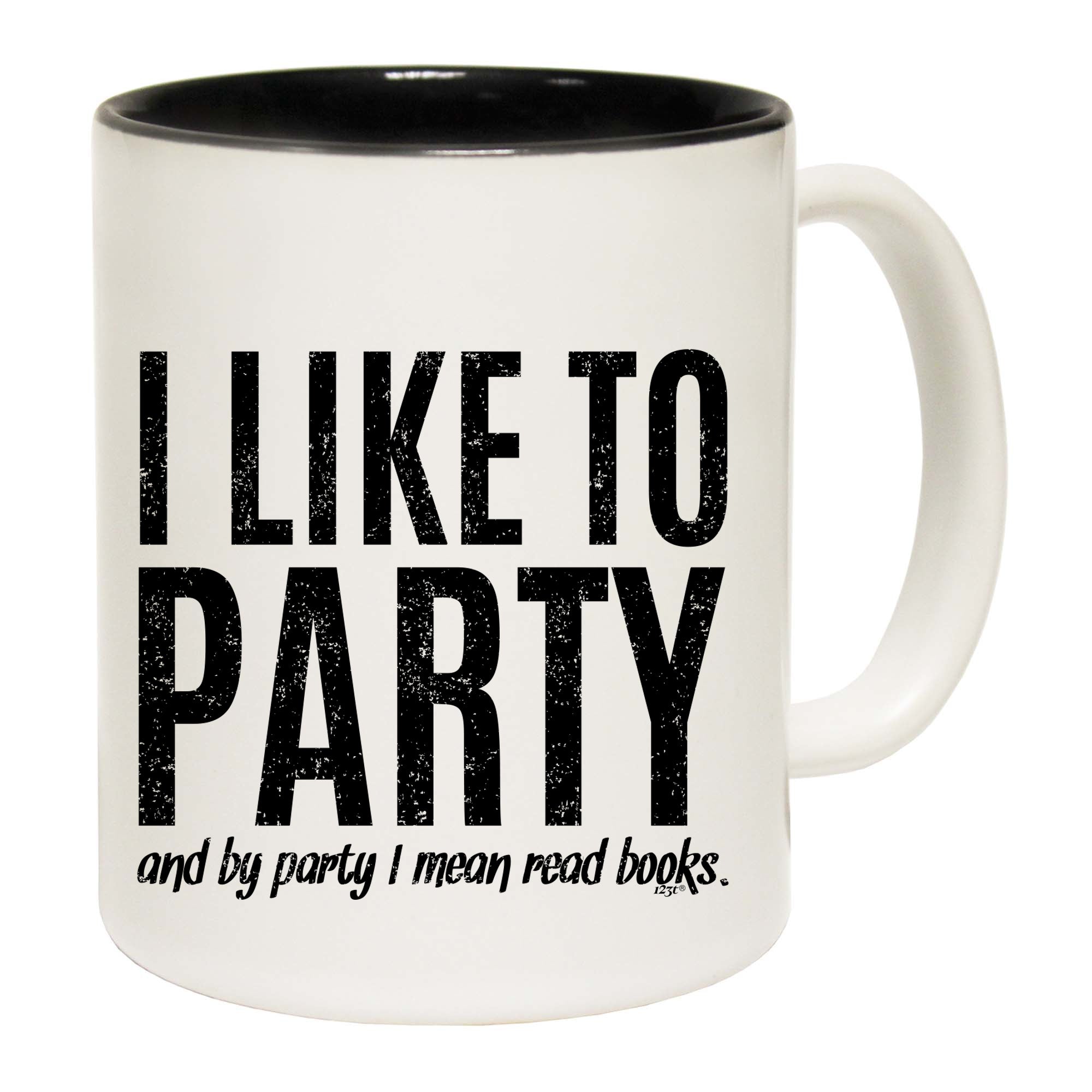 Like To Party Mean Read Books - Funny Coffee Mug