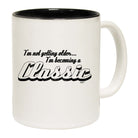Im Not Getting Older Im Becoming A Classic - Funny Coffee Mug Cup