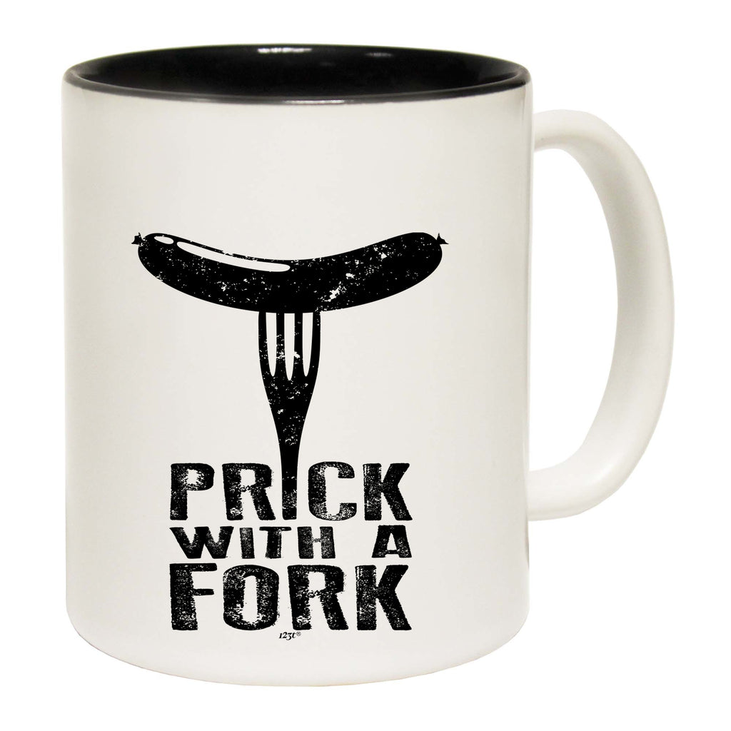 Prick With A Fork - Funny Coffee Mug