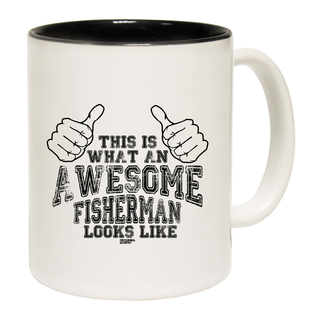 Dw This Is Awesome Fisherman - Funny Coffee Mug