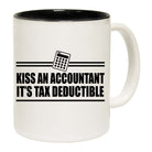 Kiss An Accountant Tax Deductible - Funny Coffee Mug