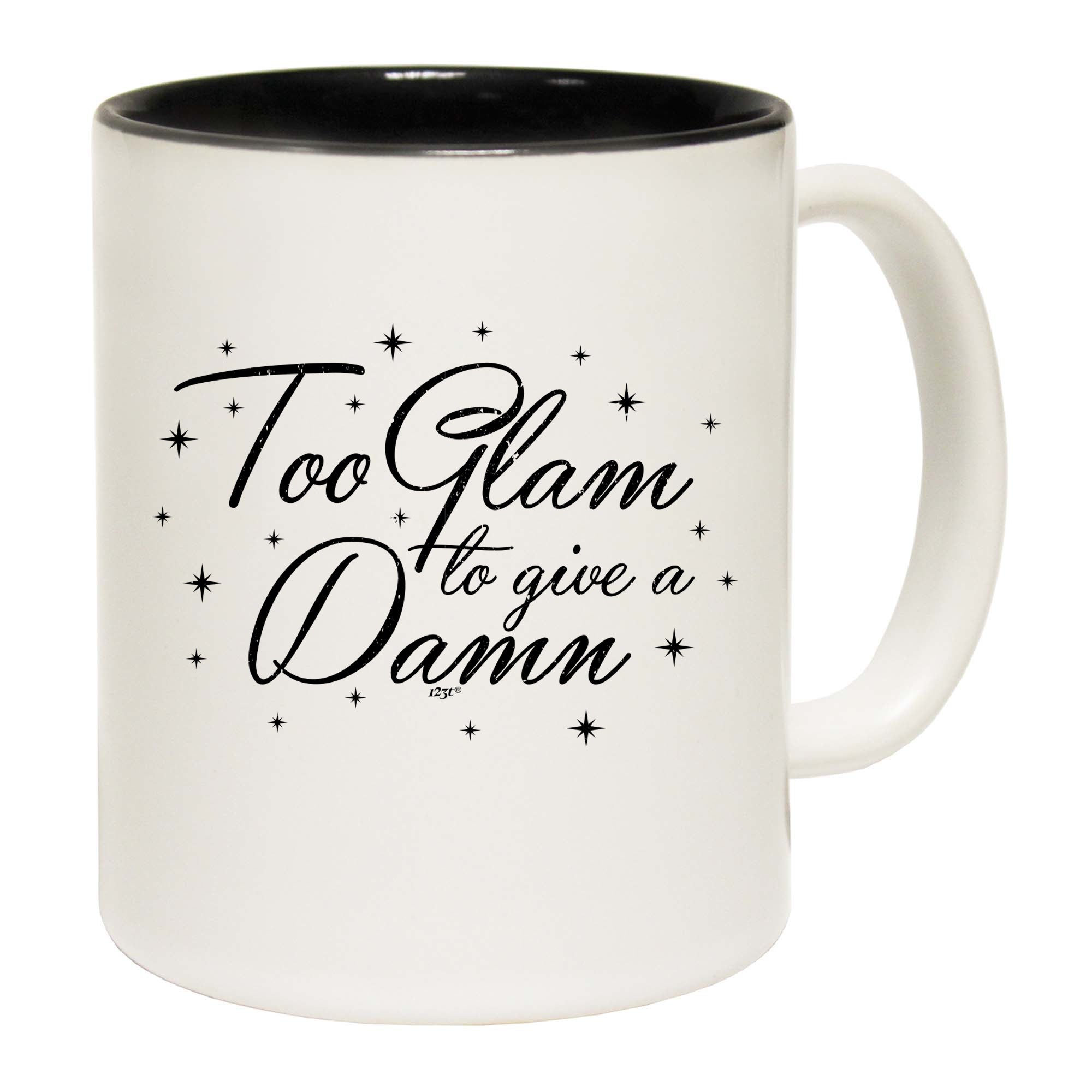 Too Glam To Give A Damn - Funny Coffee Mug