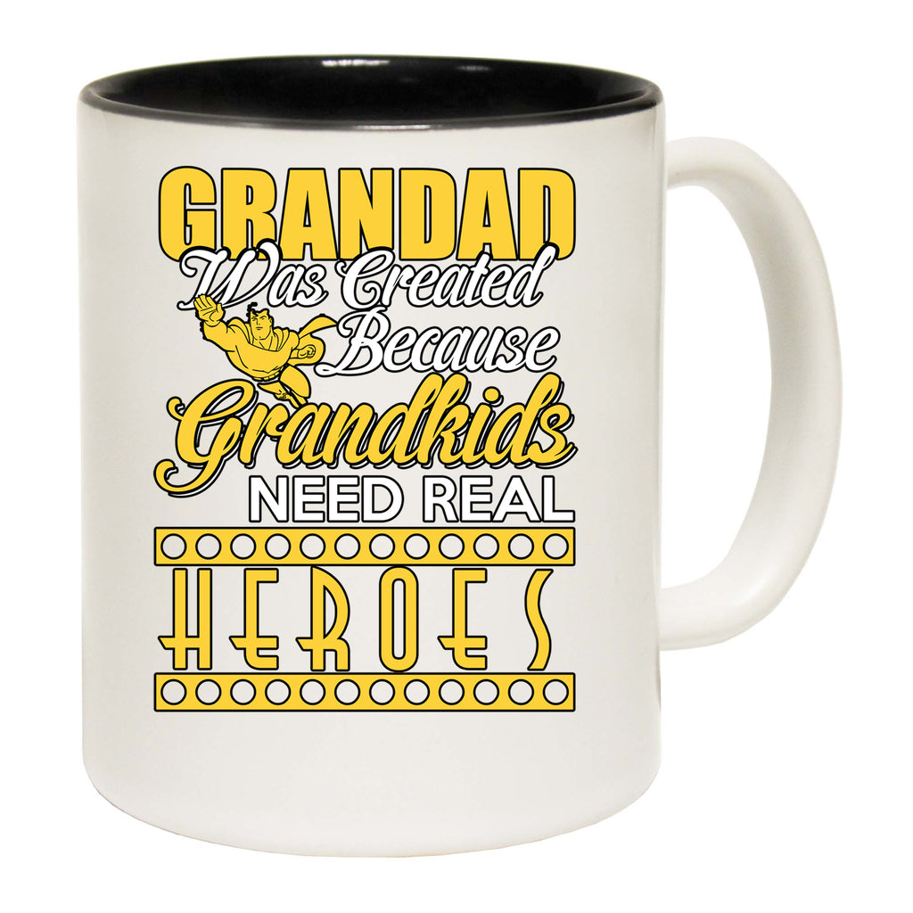 Grandad Was Created Because Grankids Need Heros - Funny Coffee Mug