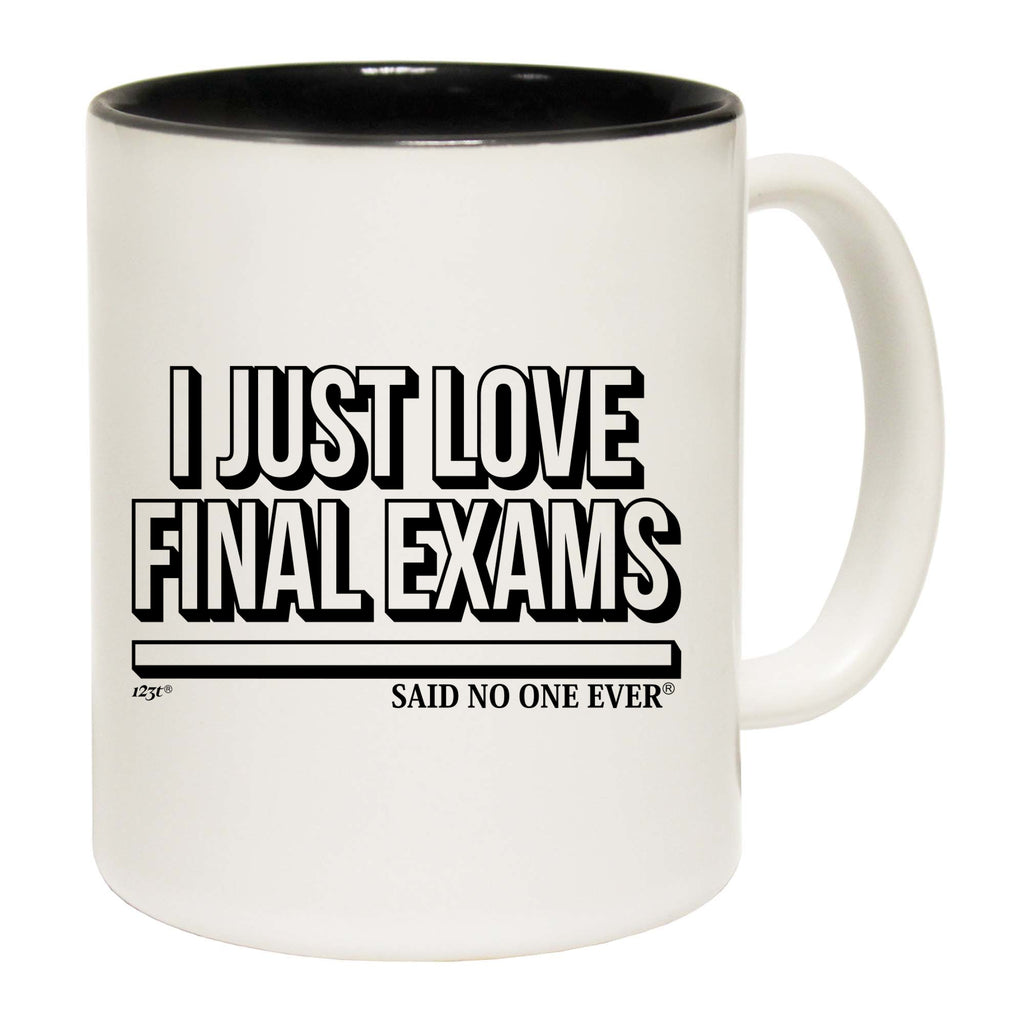 Just Love Final Exams Snoe - Funny Coffee Mug