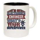Im An Electronics Engineer Whats Your Superpower - Funny Coffee Mug