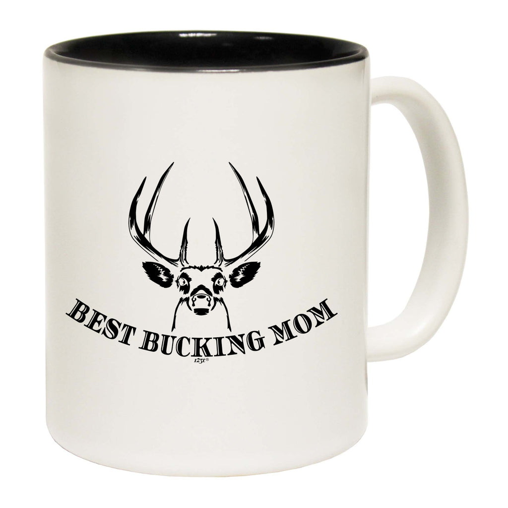 Best Bucking Mom Mother - Funny Coffee Mug Cup