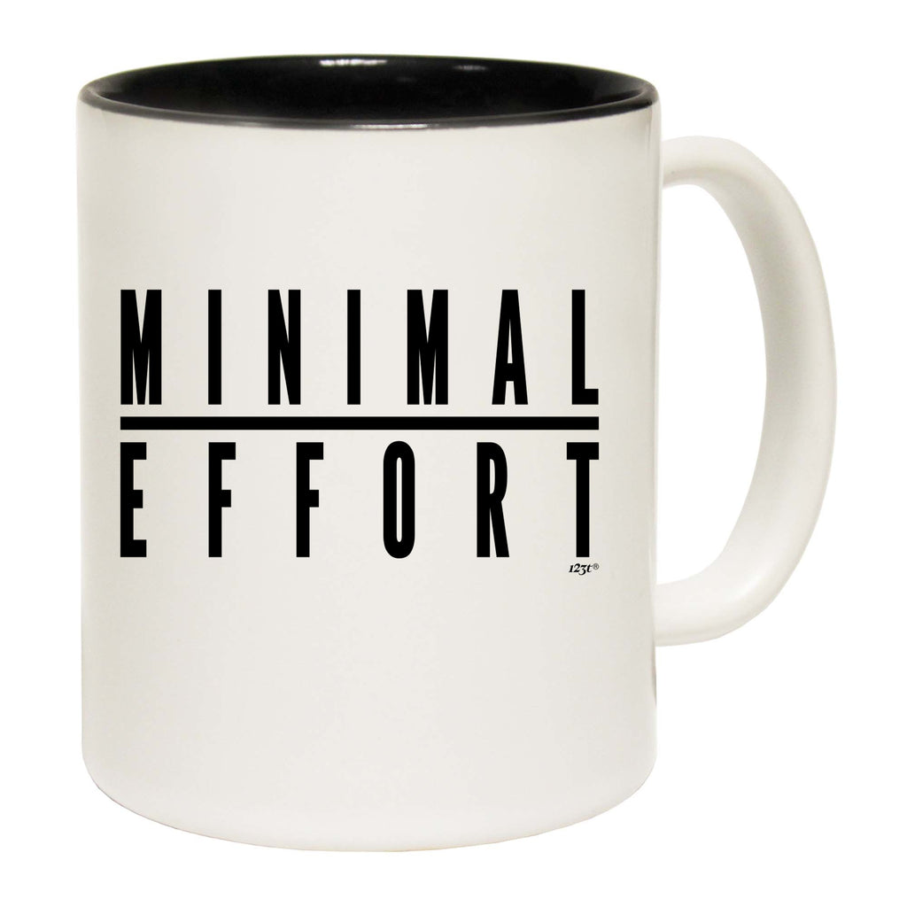 Minimal Effort - Funny Coffee Mug