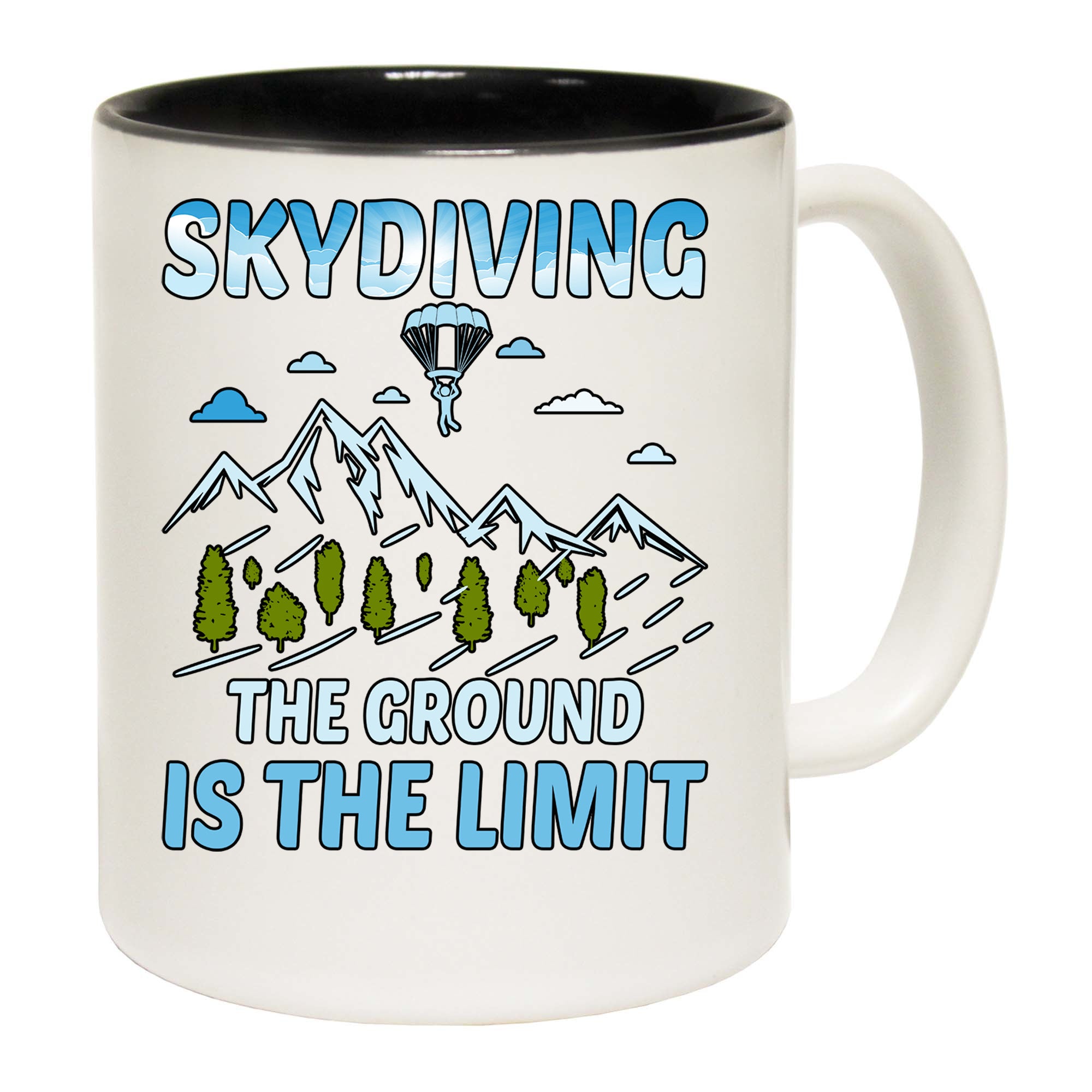 Skydiving The Ground Is The Limit - Funny Coffee Mug