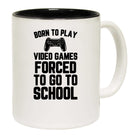 Gamer Born To Play Video Games Forced To Go To School - Funny Coffee Mug
