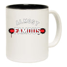 Almost Famous - Funny Coffee Mug Cup