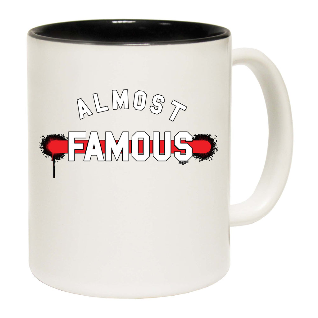 Almost Famous - Funny Coffee Mug Cup
