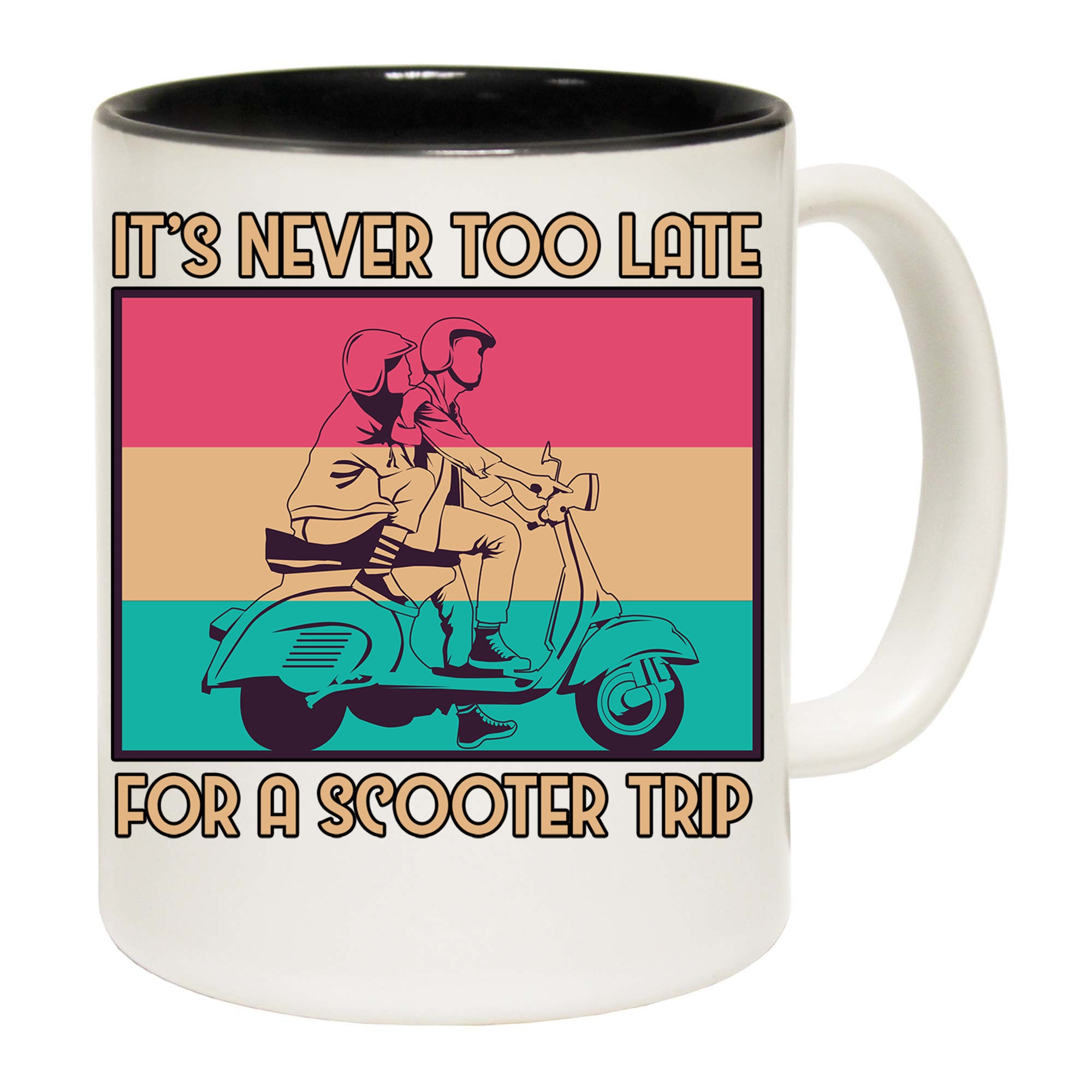 Its Never Too Late For A Scooter Trip - Funny Coffee Mug