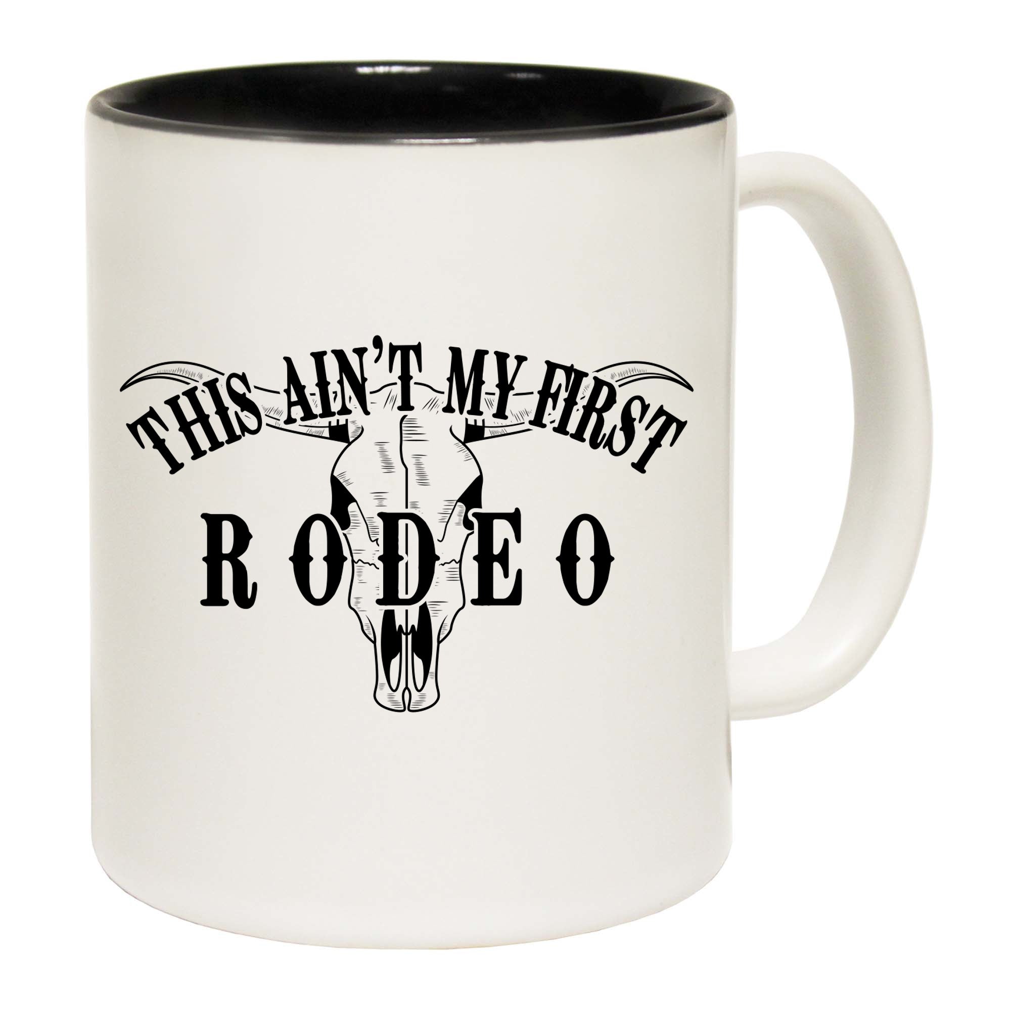 Cattle Skull This Aint My First Rodeo - Funny Coffee Mug