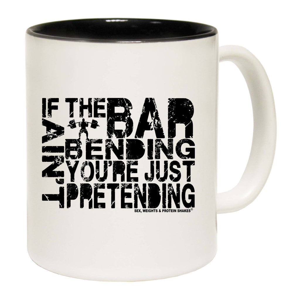 Swps If The Bar Aint Bending - Funny Coffee Mug