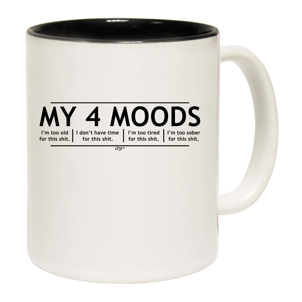 My Four Moods - Funny Coffee Mug