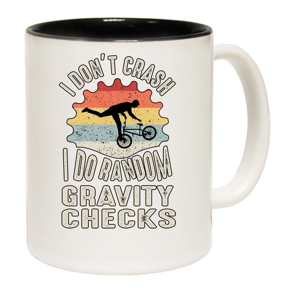 Dont Crash Random Gravity Checks Cycling Bicycle Bike - Funny Coffee Mug