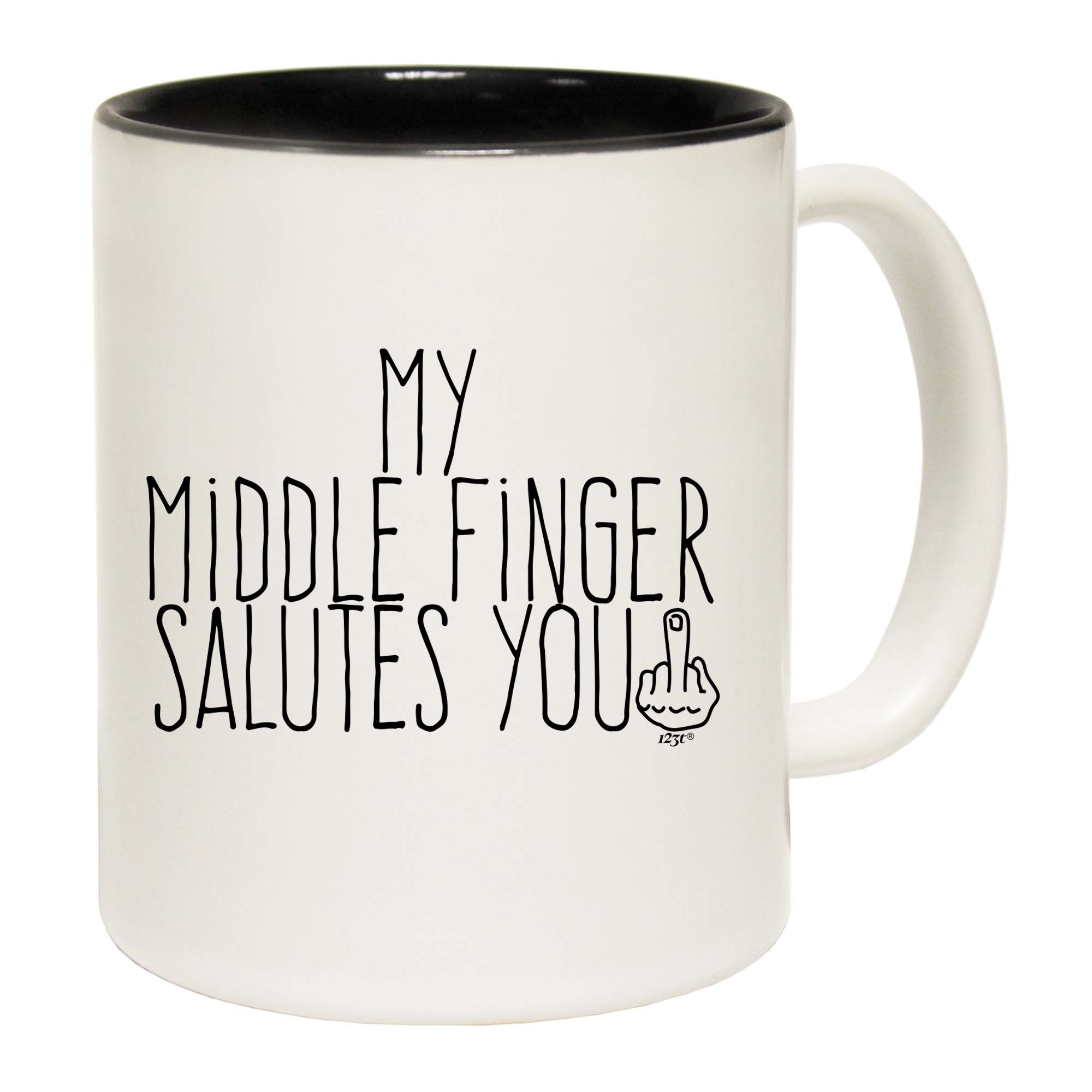 My Middle Finger Salutes You - Funny Coffee Mug